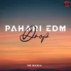 About Pahari EDM Drop Song