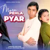 About Mera Pehla Pyar Romantic Love Story Song