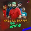 Bayya Bhadhshah Mass Ka Baappp