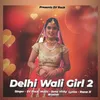 About Delhi Wali Girl 2 Song