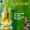 About Buddha Ko Yaad Karo Song