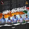 About Hum Jeetenge Song