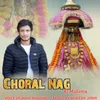 Choral Nag Ki Mahima