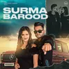 About Surma Barood Song