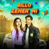 About Billo Zeher Ni Song