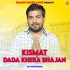 About Kismat Dada Khera Bhajan Song