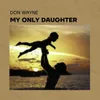 About My Only Daughter Song