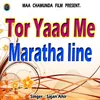 Tor Yaad Me Maratha Line