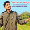 About Narayan Mil Jayega Song