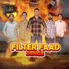 About Filter Faad Denge Remix Song