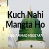 About Kuch Nahi Mangta Ho Song