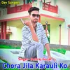 About Chora Jila Karauli Ko Song