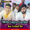 About Melo Lagyo Gurjar Ko Asind Me Song