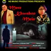 About Mere Khwabon Mein Song