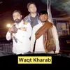 Waqt Kharab