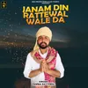 About Janam Din Rattewal Wale Da Song