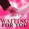 About Waiting for You Song