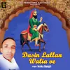 About Dasin Lallan Walia Ve Song