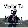 About Medan Ta Da Mehshar Song