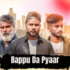 About Bappu Da Pyaar Song