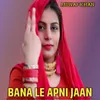 Bana Le Apni Jaan