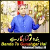 Banda to Gunahgar Hai