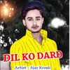 About Dil Ko Dard Song