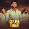 About Gurjar with Dunali Song