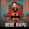 About Bebe Bapu My Real Hero Song