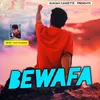 About Bewafa Song