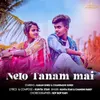 About Nelo Tanam mai Song