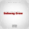 Subway Crew