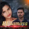 About Re Samaya Song