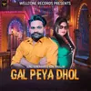 About Gal Peya Dhol Song