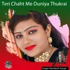 Teri Chaht Me Duniya Thukrai