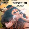 About Bhole Ki Booti Song