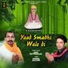 About Yaad Smadhi Wale Di Song
