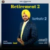 About Retirement 2 Song