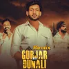 Gurjar with Dunali Remix