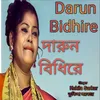 About Darun Bidhire Song