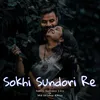 About Sokhi Sundori Re Song