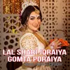 About Lal Shari Joraiya Gomta Poraiya Song