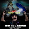 About TRISHUL DHARI Song