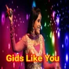 About Gids Like You Song