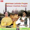 Wekhaan Lehnda Punjab Vekhaan Charhda Punjab