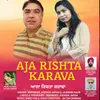 About Aja Rishta Karava Song