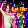 Let Her Go