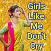About Girl Like Me Don't Cry Song
