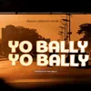 About Yo Bally Yo Bally Song