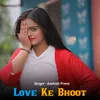 Love Ke Bhoot